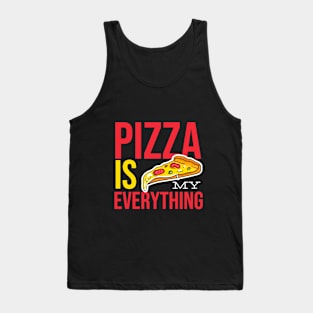 Pizza Is My Everything Tank Top